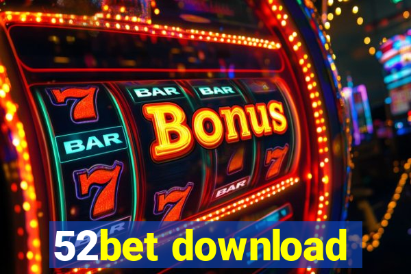 52bet download